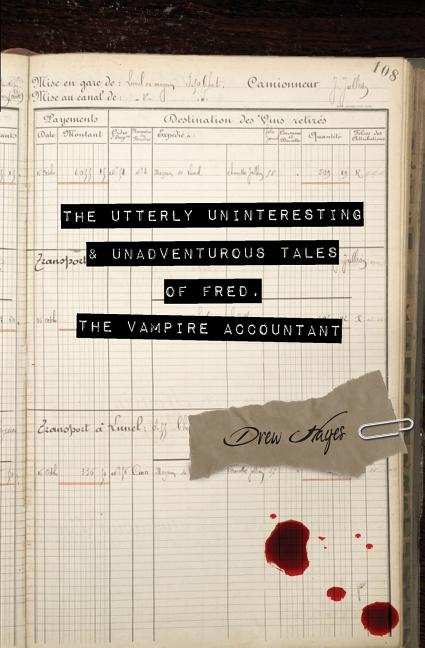 Book cover for The Utterly Uninteresting and Unadventurous Tales of Fred, the Vampire Accountant