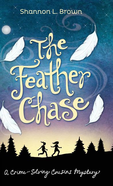 Book cover for The Feather Chase: (The Crime-Solving Cousins Mysteries Book 1)