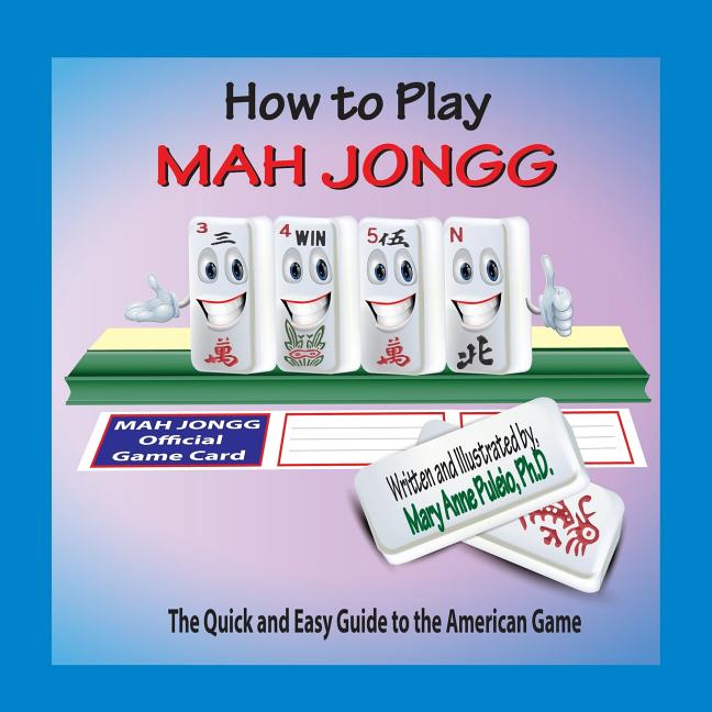 Book cover for How to Play Mah Jongg: The Quick and Easy Guide to the American Game