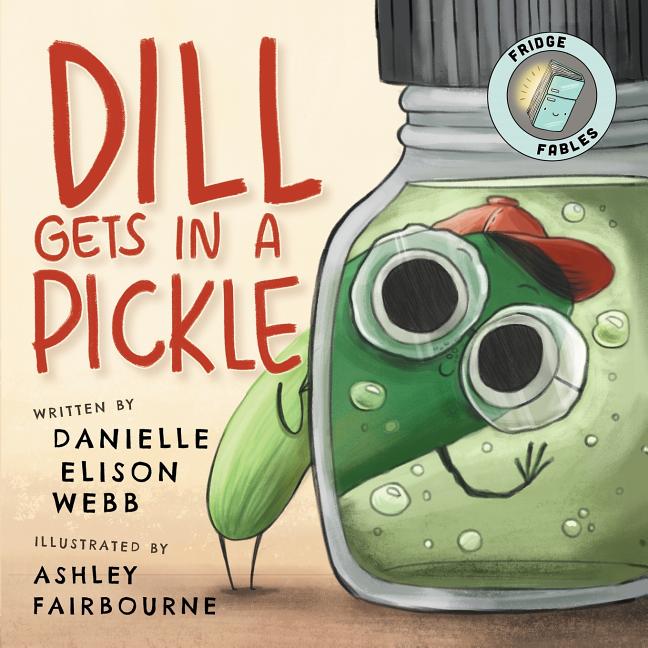 Book cover for Dill Gets in a Pickle