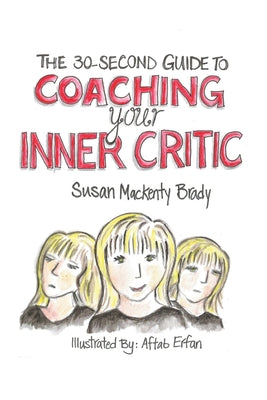 Book cover for The 30-Second Guide to Coaching your Inner Critic