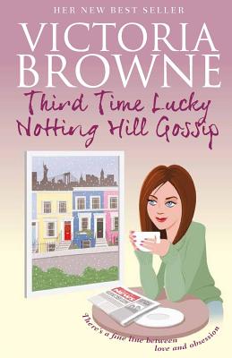 Book cover for Third Time Lucky: Notting Hill Gossip