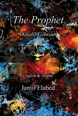 Book cover for The Prophet by Khalil Gibran: Bilingual, English with Arabic translation