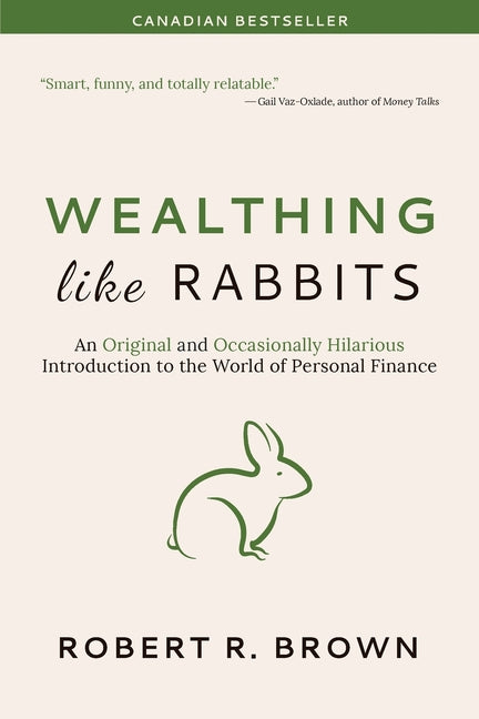 Book cover for Wealthing Like Rabbits: An Original and Occasionally Hilarious Introduction to the World of Personal Finance