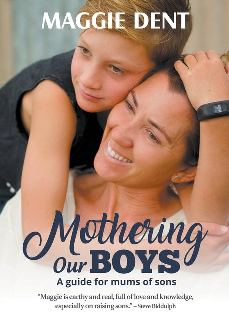 Book cover for Mothering Our Boys: A guide for mums of sons