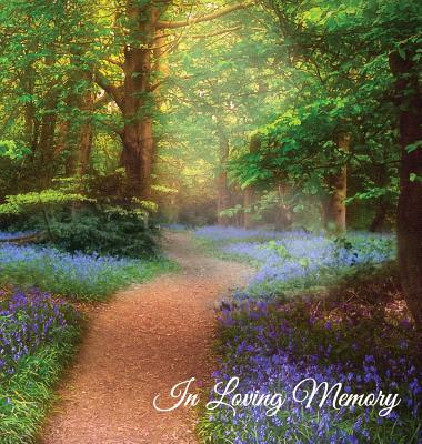 Book cover for "In Loving Memory" Funeral Guest Book, Memorial Guest Book, Condolence Book, Remembrance Book for Funerals or Wake, Memorial Service Guest Book: A Cel