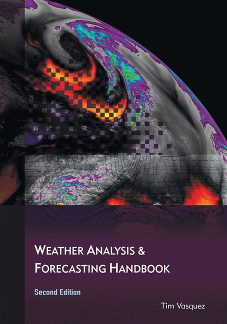 Book cover for Weather Analysis and Forecasting Handbook, 2nd Ed.