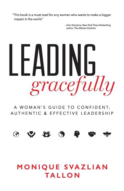 Book cover for Leading Gracefully: A Woman's Guide to Confident, Authentic & Effective Leadership
