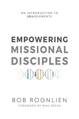 Book cover for Empowering Missional Disciples: An Introduction to 3DMovements