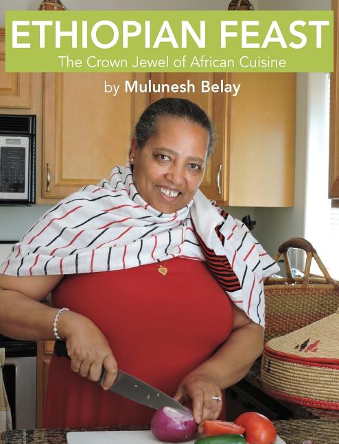 Book cover for Ethiopian Feast: The Crown Jewel of African Cuisine