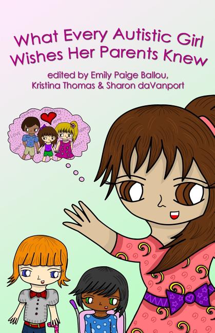 Book cover for What Every Autistic Girl Wishes Her Parents Knew