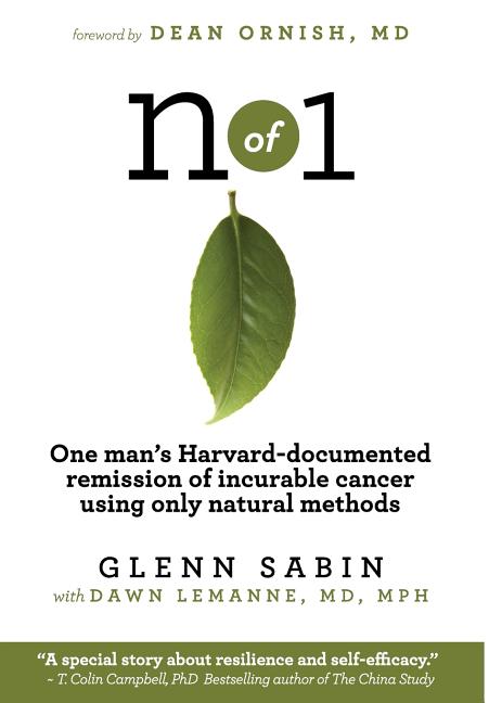 Book cover for n of 1: One man's Harvard-documented remission of incurable cancer using only natural methods