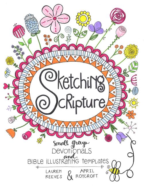 Book cover for Sketching Scripture: Small Group Devotionals and Bible Illustrating Templates