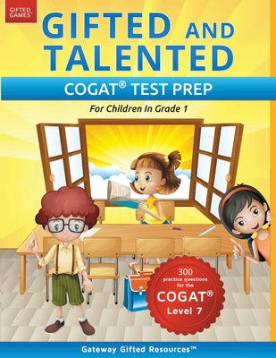 Book cover for Gifted and Talented COGAT Test Prep: Gifted Test Prep Book for the COGAT Level 7; Workbook for Children in Grade 1