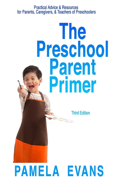 Book cover for Preschool Parent Primer: Practical Advice & Resources for Parents, Caregivers, & Teachers of Preschoolers