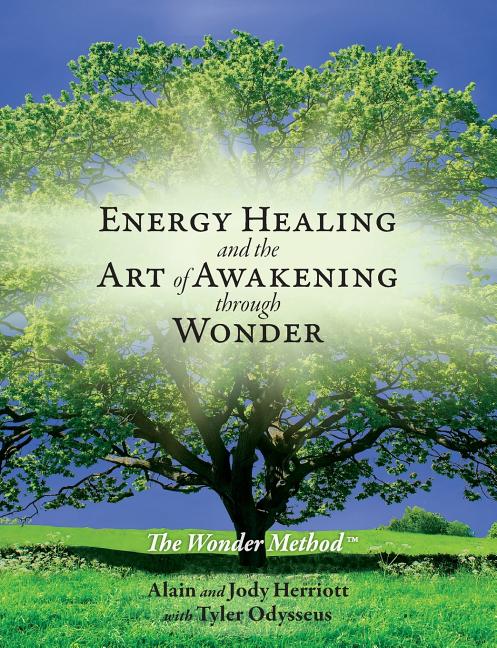 Book cover for Energy Healing and The Art of Awakening Through Wonder