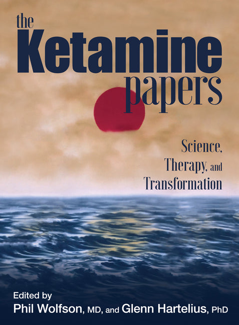 Book cover for Ketamine Papers: Science, Therapy, and Transformation