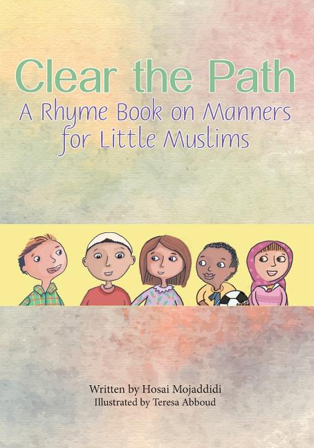 Book cover for Clear the Path: A Rhyme Book on Manners for Little Muslims