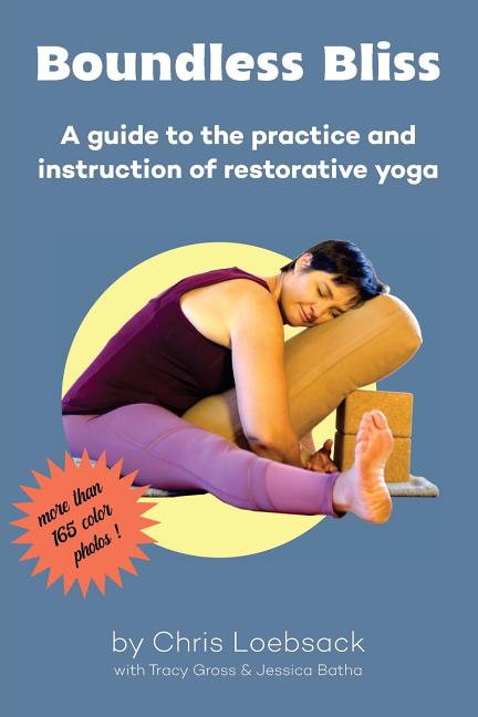 Book cover for Boundless Bliss: A teacher's guide to instruction of restorative yoga