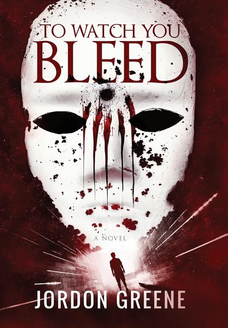 Book cover for To Watch You Bleed