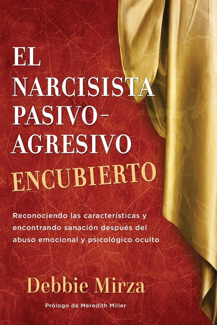 Book cover for Narcisista Pasivo-Agresivo Encubierto: Reconociendo las características y encontrando sanación después del abuso emocional y psicológico oculto