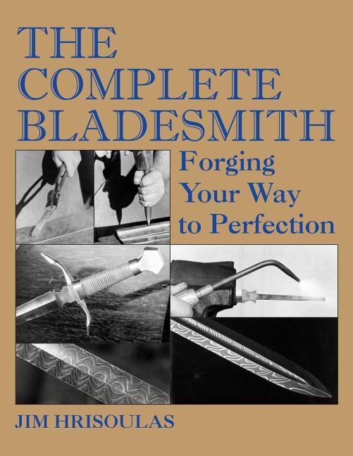 Book cover for Complete Bladesmith: Forging Your Way to Perfection