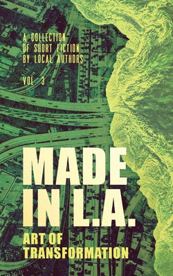 Book cover for Made in L.A. Vol. 3: Art of Transformation