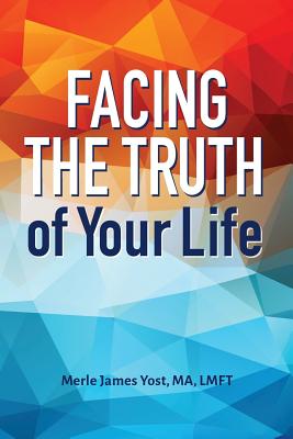 Book cover for Facing the Truth of Your Life