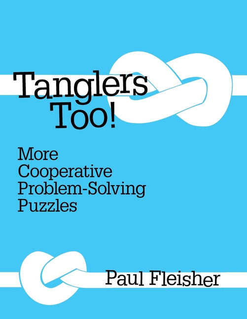 Book cover for Tanglers Too!: More Cooperative Problem-solving Puzzles