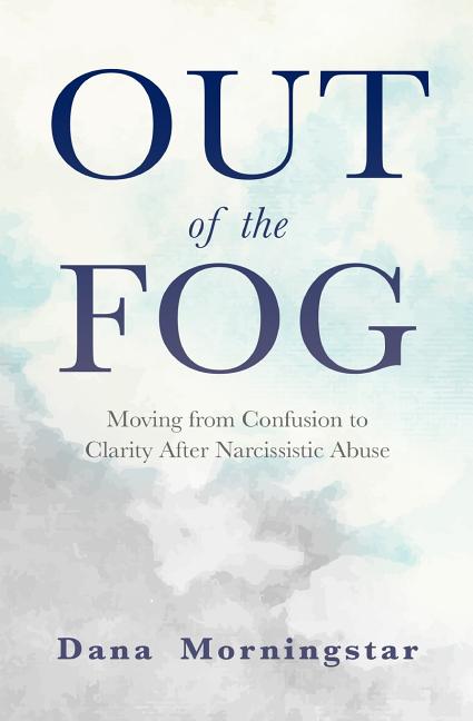 Book cover for Out of the Fog: Moving from Confusion to Clarity After Narcissistic Abuse