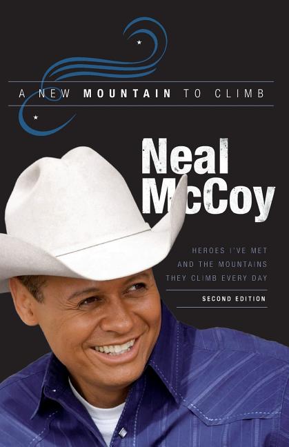 Book cover for A New Mountain to Climb / Second Edition: Heroes I've Met and the Mountains They Climb Every Day