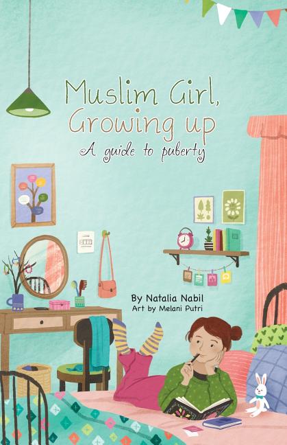 Book cover for Muslim Girl, Growing Up: A Guide to Puberty