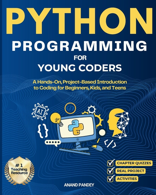 Book cover for Python Programming for Young Coders: A Hands-On, Project-Based Introduction to Coding for Beginners, Kids, and Teens