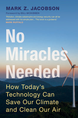 Book cover for No Miracles Needed: How Today's Technology Can Save Our Climate and Clean Our Air