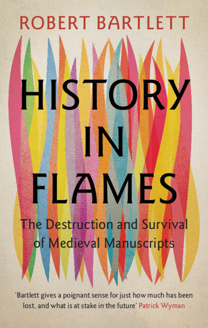 Book cover for History in Flames: The Destruction and Survival of Medieval Manuscripts