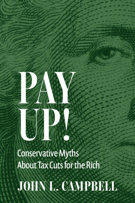 Book cover for Pay Up!: Conservative Myths about Tax Cuts for the Rich