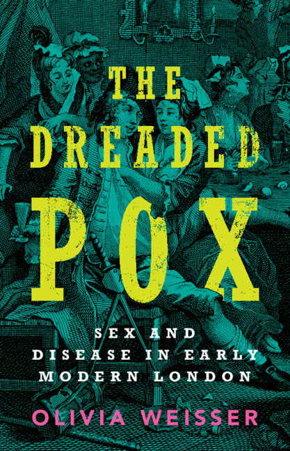 Book cover for Dreaded Pox: Sex and Disease in Early Modern London