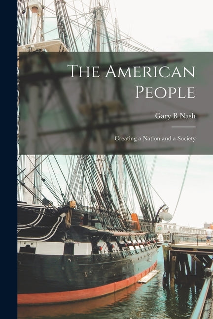 Book cover for American People: Creating a Nation and a Society