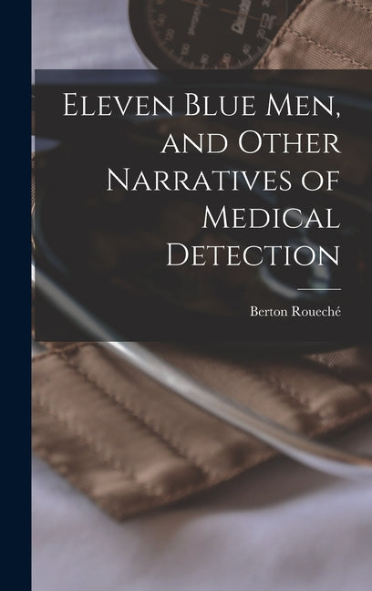 Book cover for Eleven Blue Men, and Other Narratives of Medical Detection