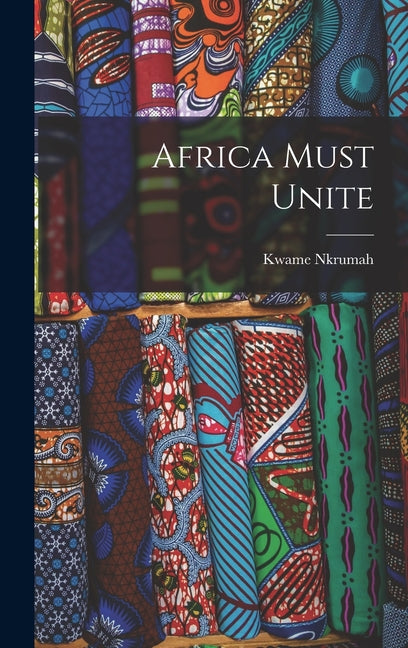 Book cover for Africa Must Unite