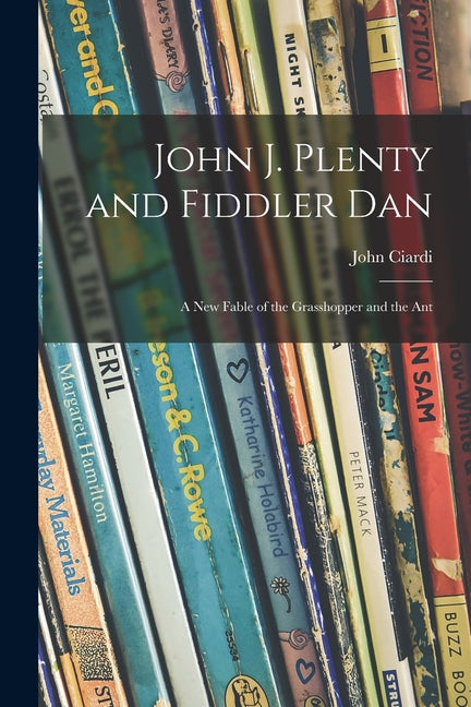 Book cover for John J. Plenty and Fiddler Dan: a New Fable of the Grasshopper and the Ant