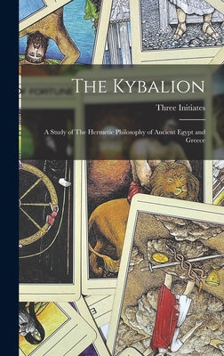 Book cover for The Kybalion: A Study of The Hermetic Philosophy of Ancient Egypt and Greece