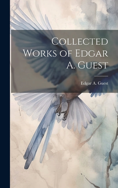 Book cover for Collected Works of Edgar A. Guest