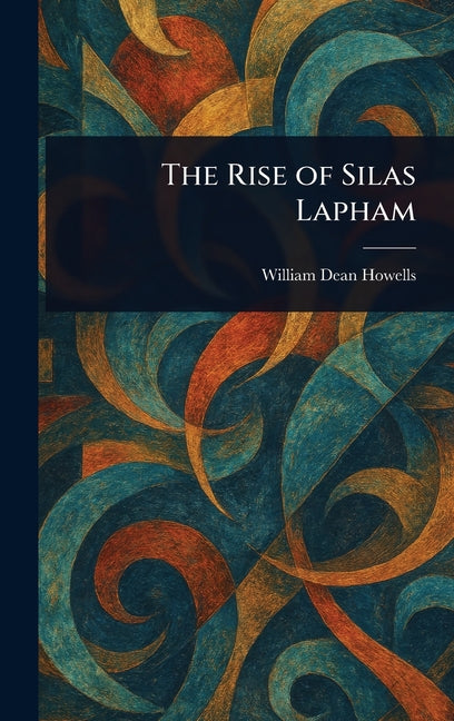 Book cover for Rise of Silas Lapham