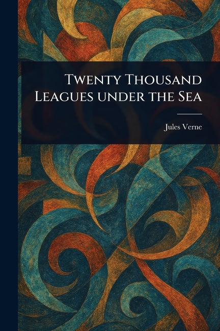 Book cover for Twenty Thousand Leagues Under the Sea