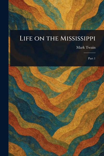 Book cover for Life on the Mississippi