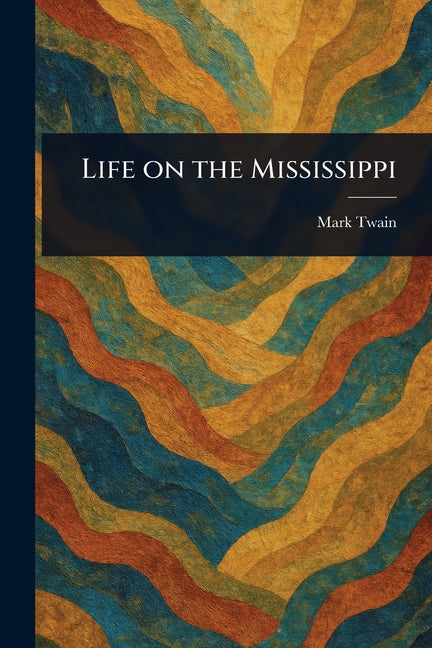 Book cover for Life on the Mississippi