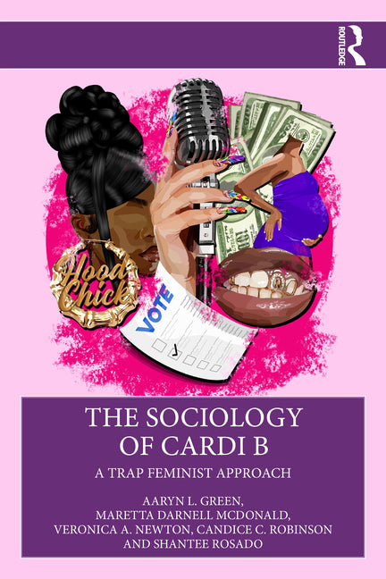 Book cover for Sociology of Cardi B: A Trap Feminist Approach
