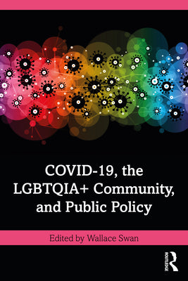 Book cover for COVID-19, the LGBTQIA+ Community, and Public Policy