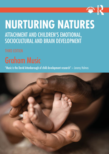 Book cover for Nurturing Natures: Attachment and Children's Emotional, Sociocultural and Brain Development